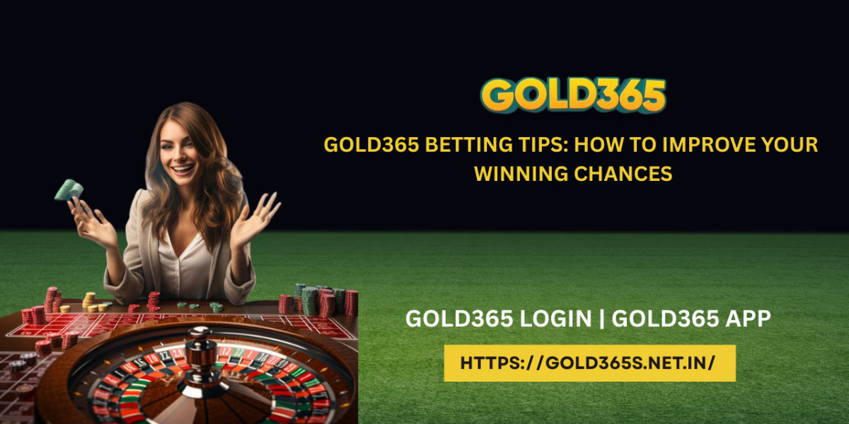 Gold365 Betting Tips: How to Improve Your Winning Chances